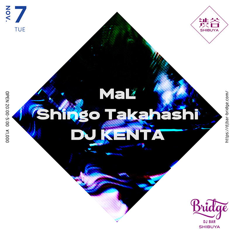 MaL , Shingo Takahashi & DJ KENTA at DJ Bar Bridge, Tokyo