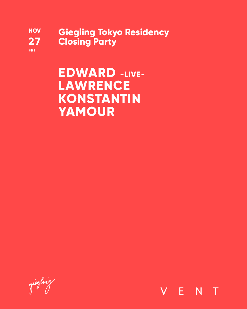 Giegling / Giegling Tokyo Residency Closing Party flyer