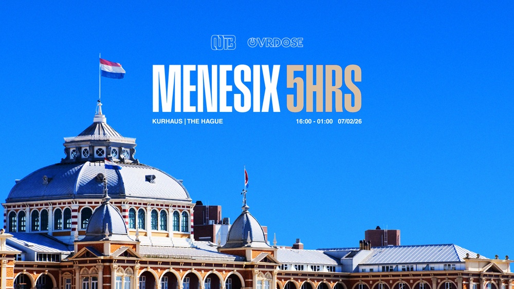 OOTB x OVRDOSE PRESENTS: 5HRS MENESIX - KURHAUS SCHEVENINGEN