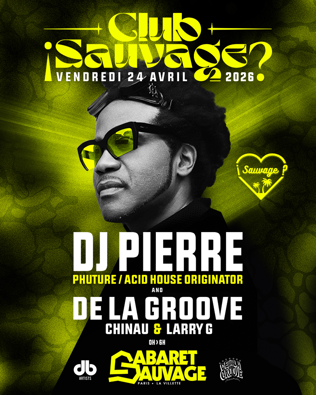 ¡Club Sauvage with DJ Pierre & De La Groove
