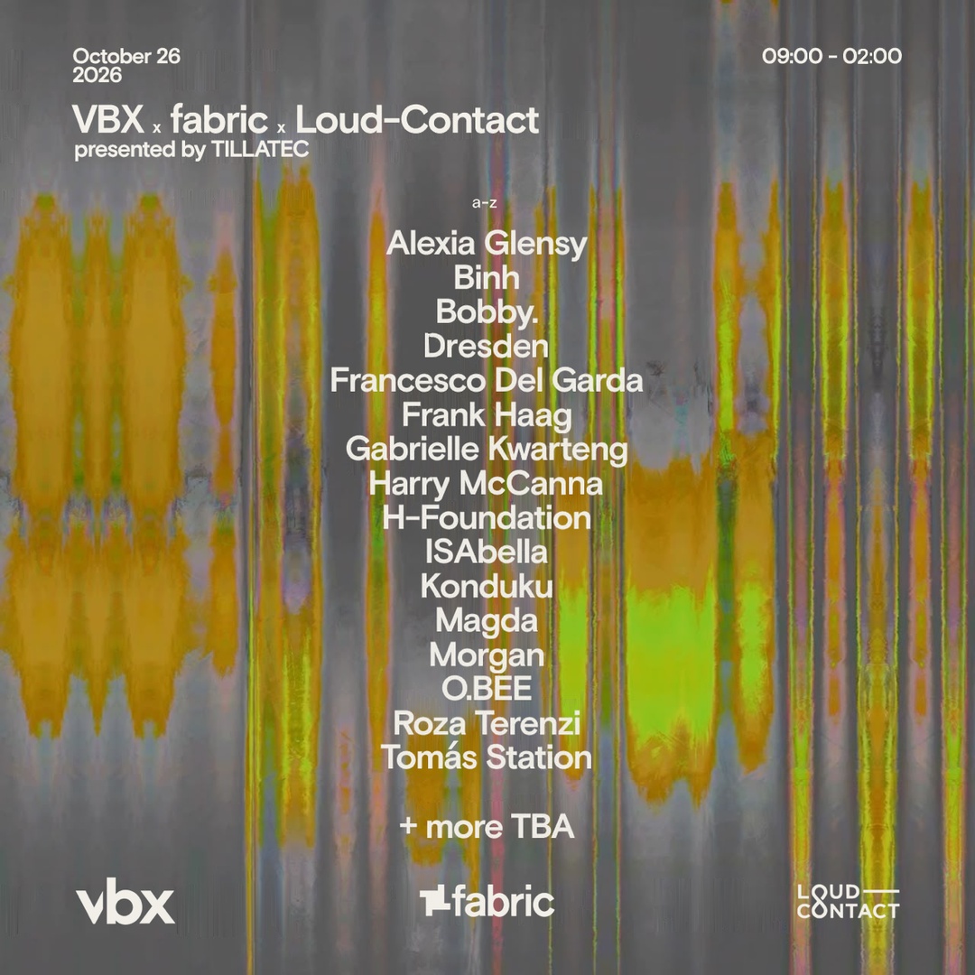 VBX x fabric x Loud-Contact presented by TILLATEC