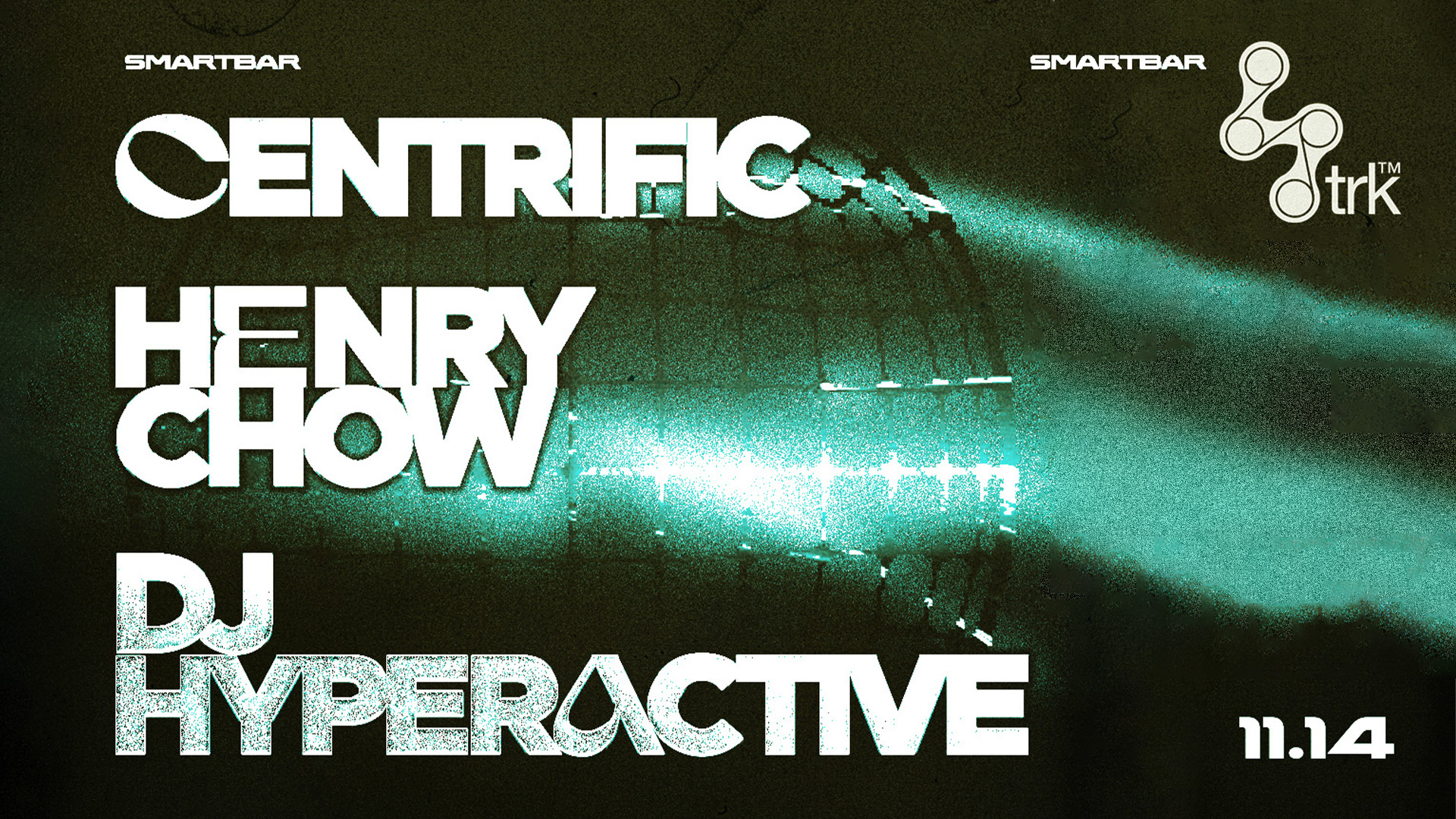 4trk presents Centrific - Henry Chow - DJ Hyperactive