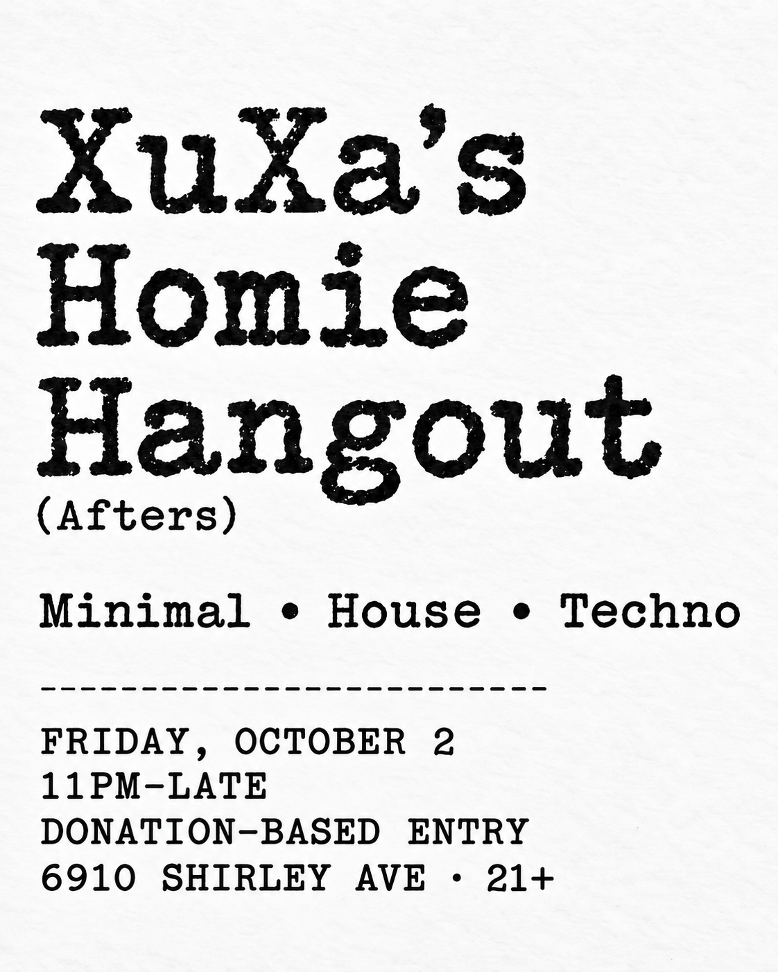 Xuxa's Homie Hangout (Afters): Minimal • House • Techno