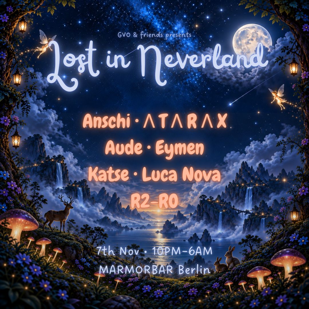 GVO and friends present: Lost In Neverland