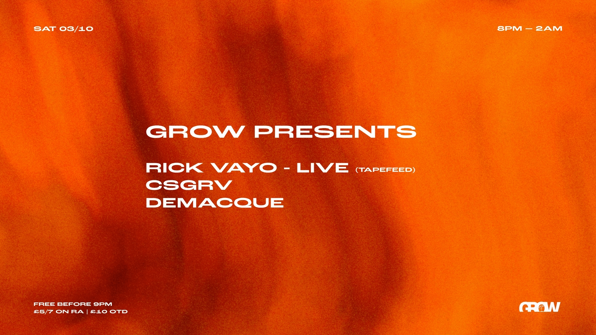 Grow PRESENTS: CSGRV & DEMACQUE + SPECIAL GUEST RICK VAYO [LIVE] at Grow, 98C Wallis Road; Main Yard; London E9 5LN