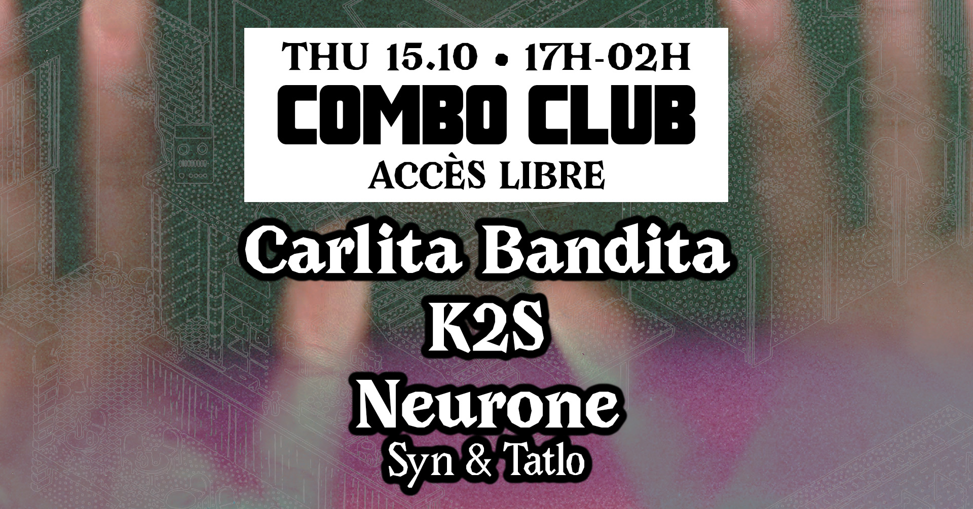 COMBO CLUB [Carlita Bandita • K2S • Neurone (Syn & Tatlo)]