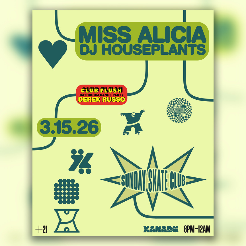 Sunday Skate Club - Miss Alicia + DJ Houseplants