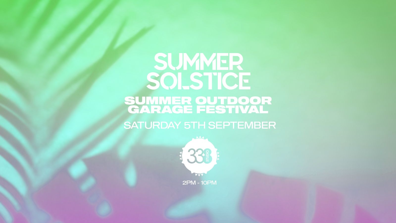 Summer Outdoor Garage Festival – Studio 338 London - Studio 338