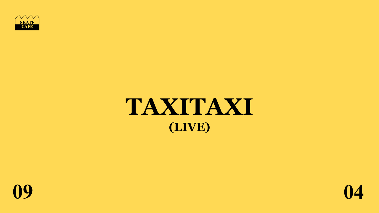 TAXITAXI (LIVE)