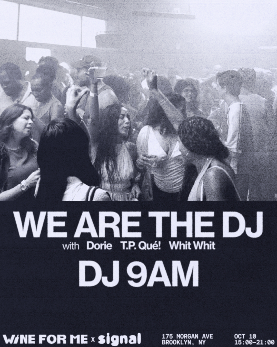 Wine For Me presents: We Are The DJ with Dorie, T.P.Que, Whit Whit, DJ 9AM