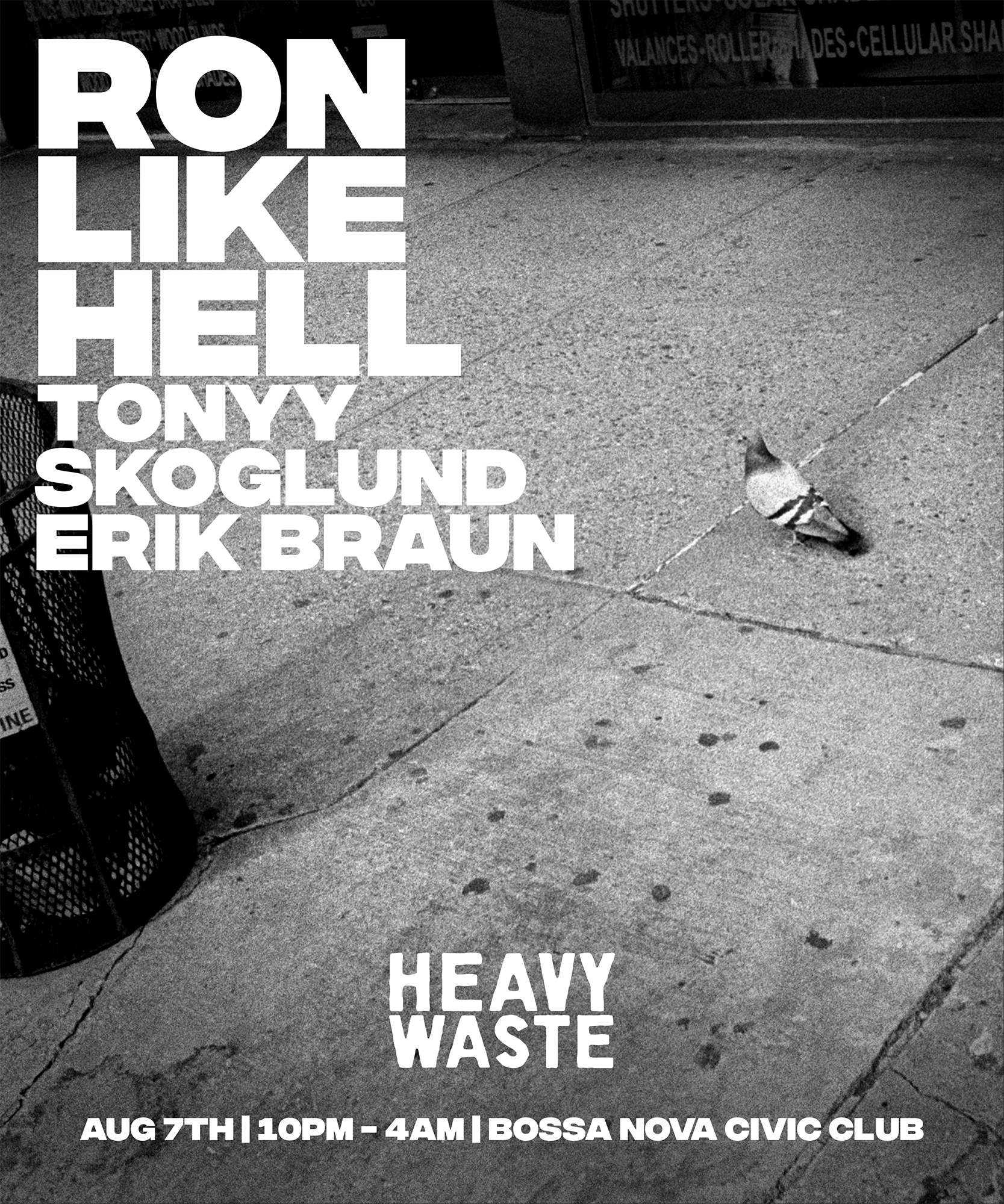 Heavy Waste: Ron Like Hell, tonyy, skoglund, Erik Braun - Bossa Nova Civic Club