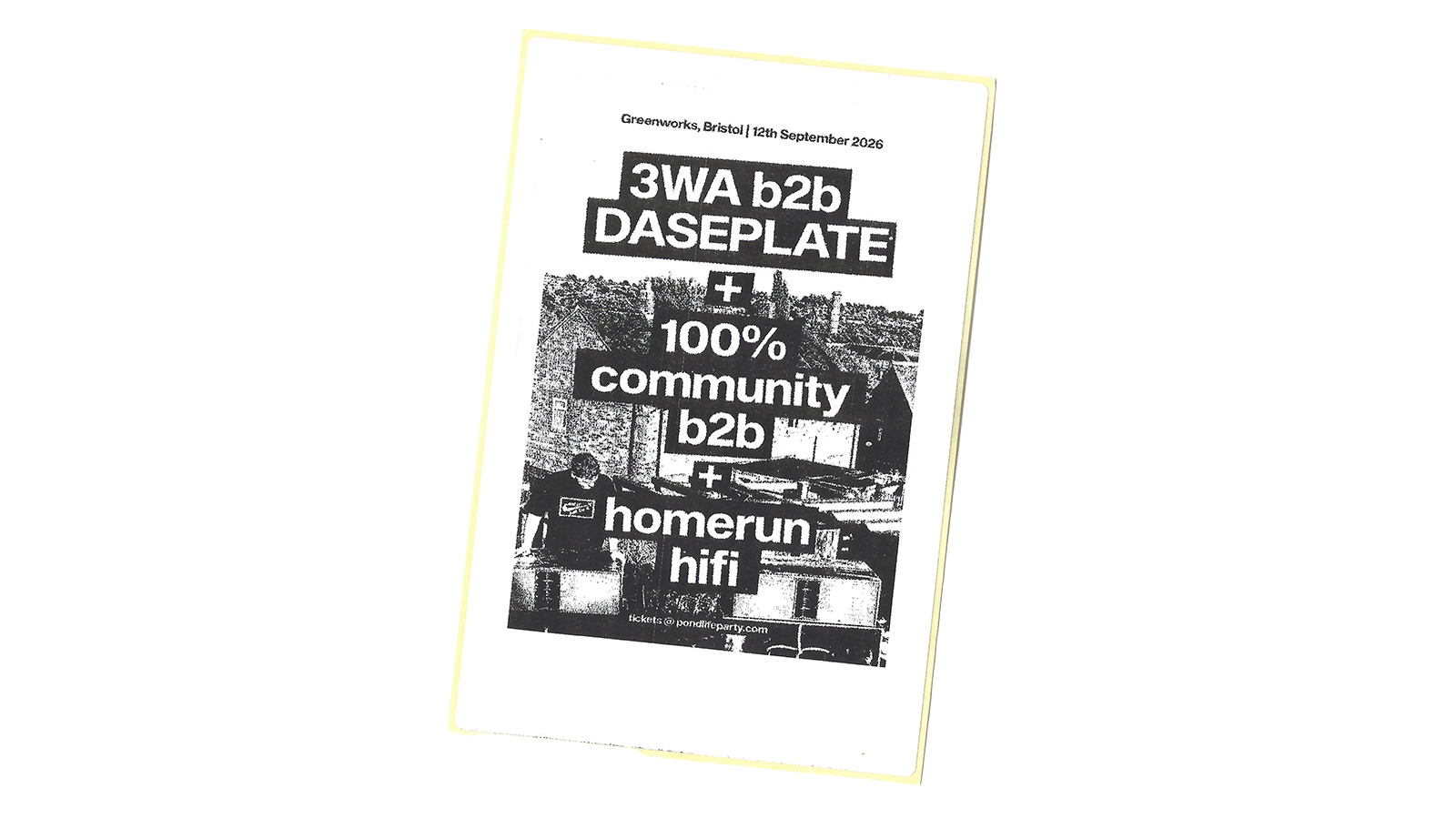 Pond Life Bristol - 3WA b2b DASEPLATE + 100% Community b2b + Homerun HiFi