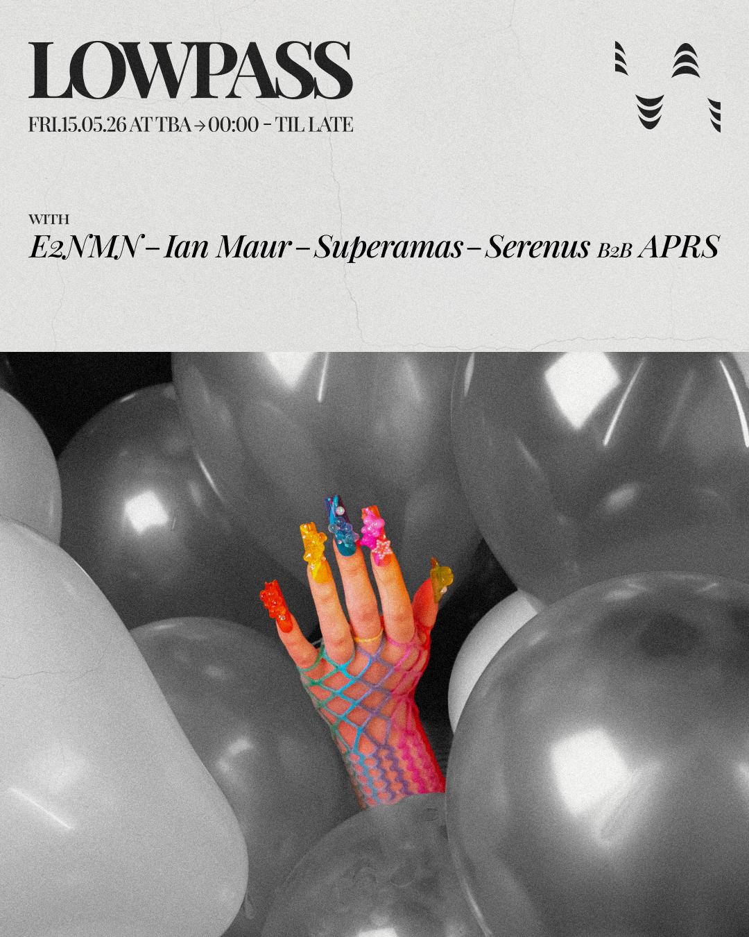 lowpass invites: E2NMN, Ian Maur, superamas, Serenus, APRS