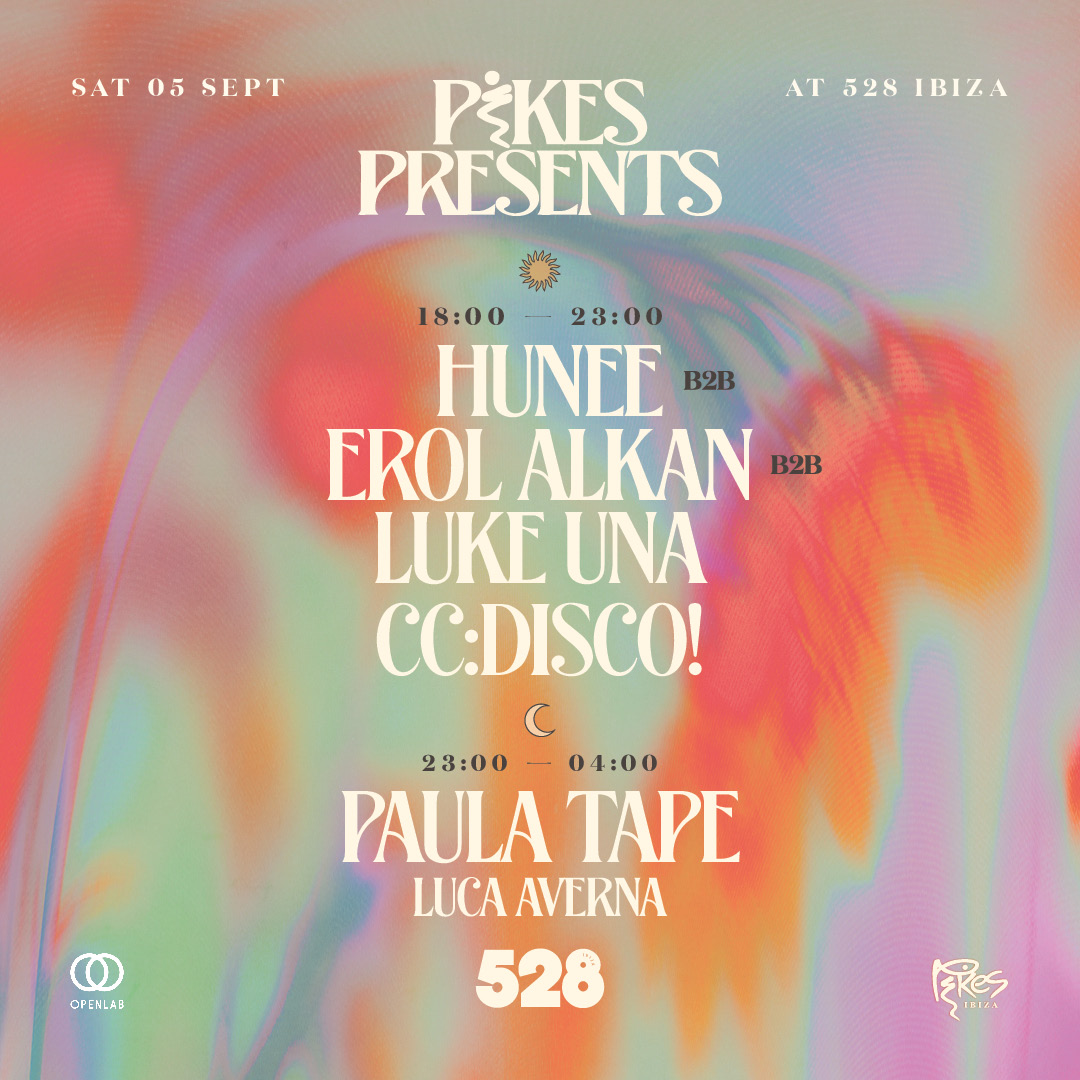 PIKES PRESENTS AT 528 WITH Hunee b2b Erol Alkan b2b Luke Una