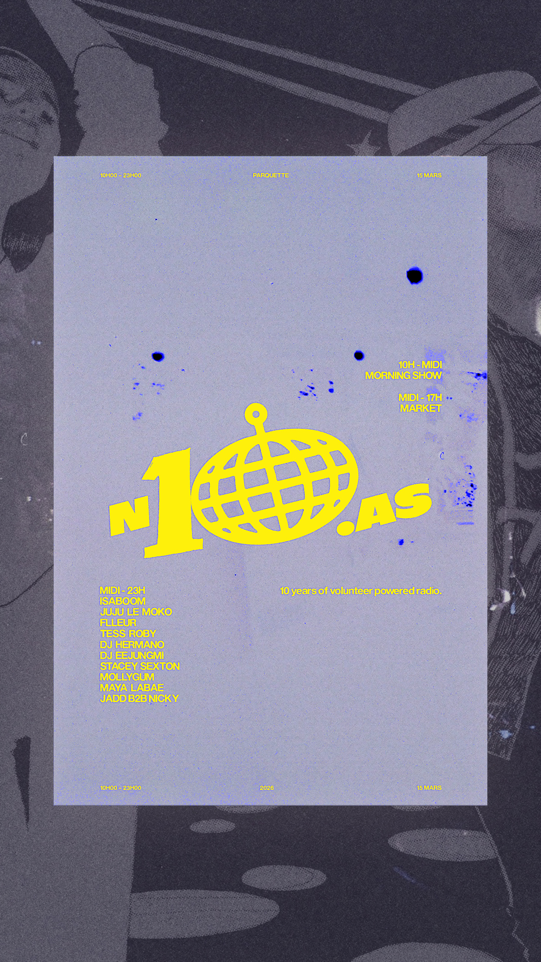 N10.AS Radio 10 Year Anniversary at Parquette, Montreal