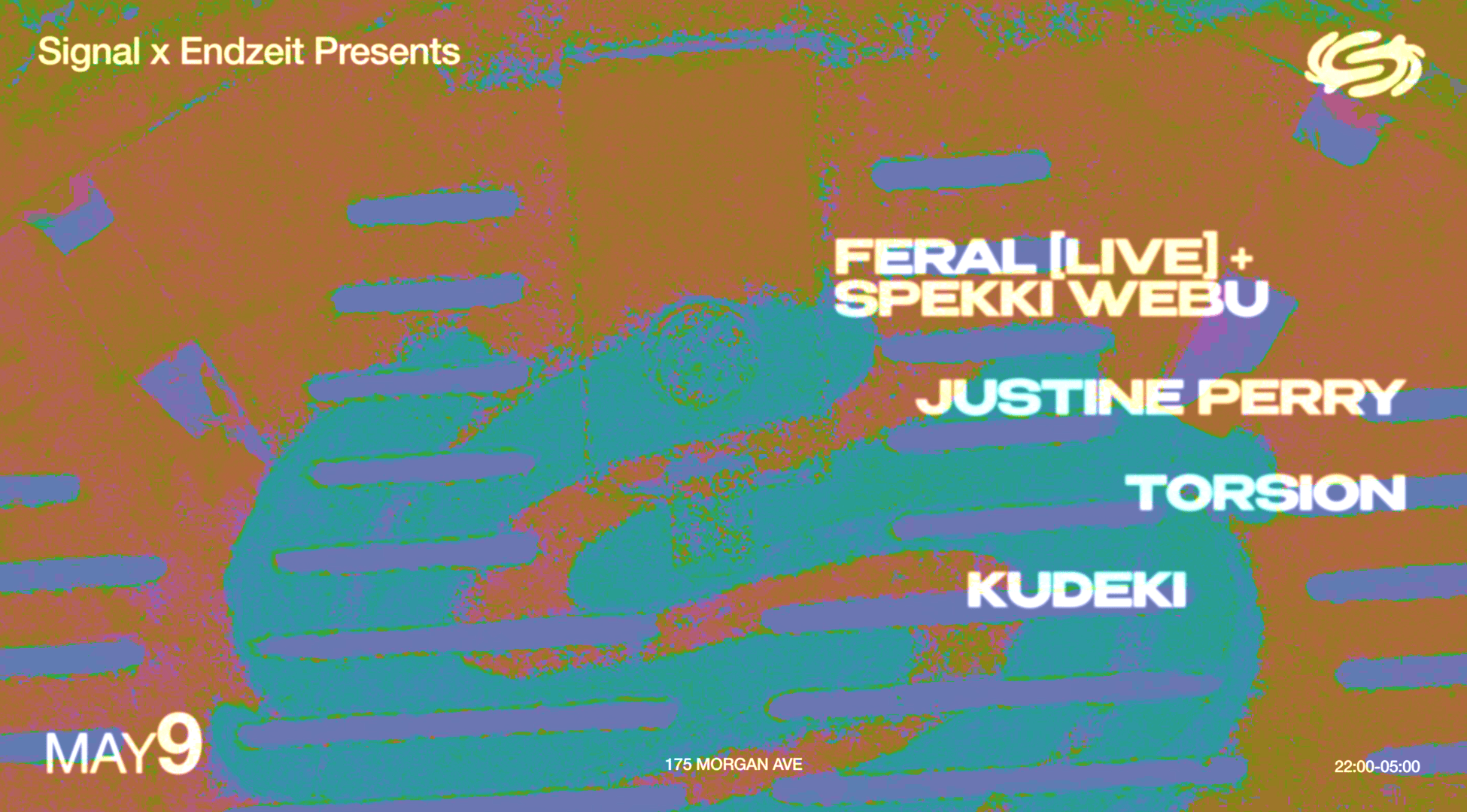 Signal x Endzeit: Feral (live), Spekki Webu, Justine Perry, Kudeki b2b Torsion