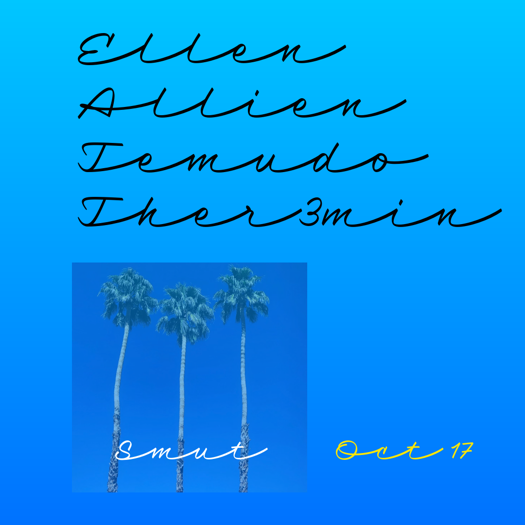 SMUT x Ellen Allien x Temudo x Ther3min