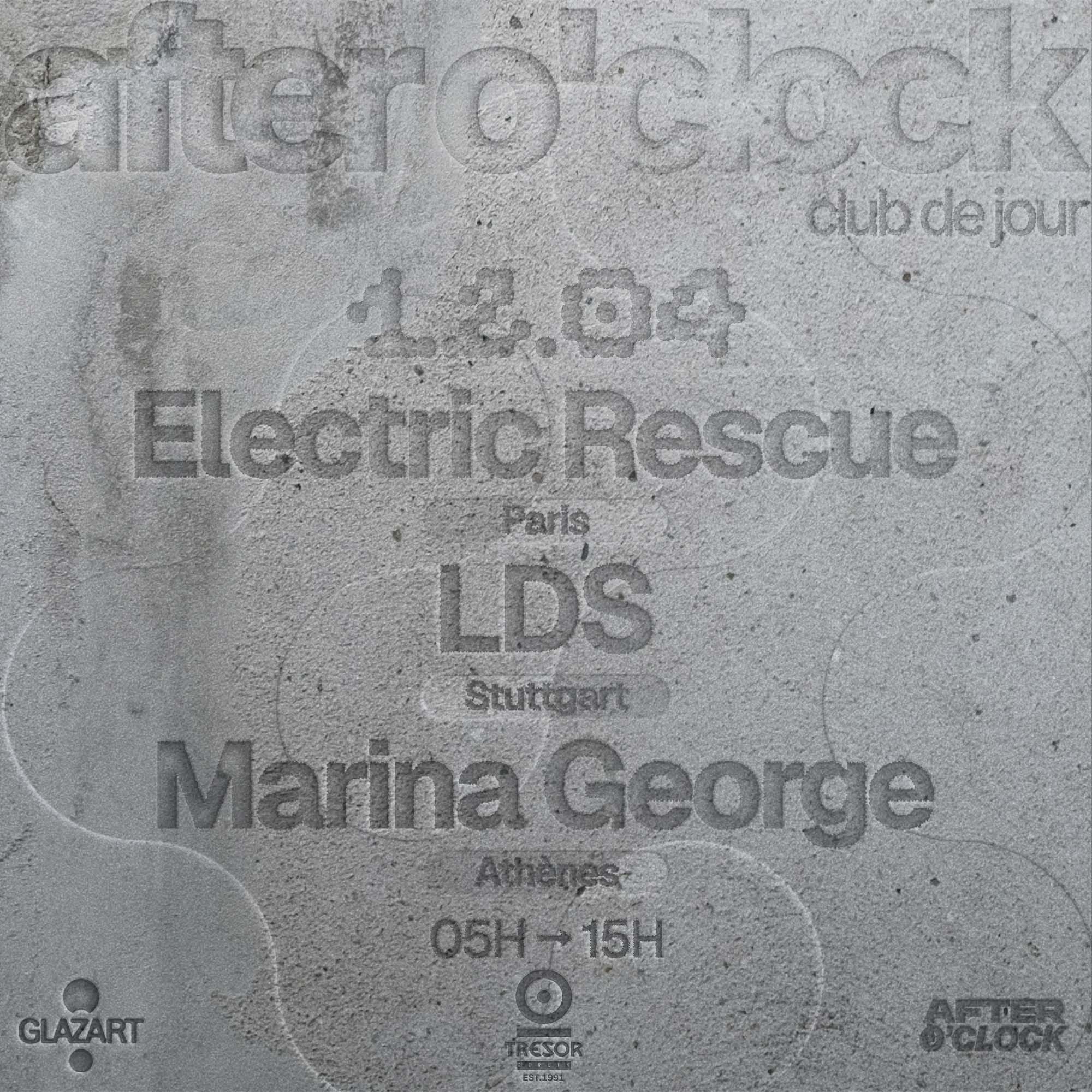 AFTER O'CLOCK X TRESOR: LDS, Marina George, Electric Rescue