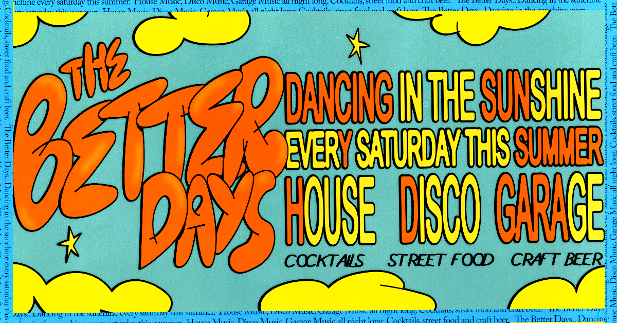 The Better Days: Summer Open-Air Parties in East London (Day & Night)