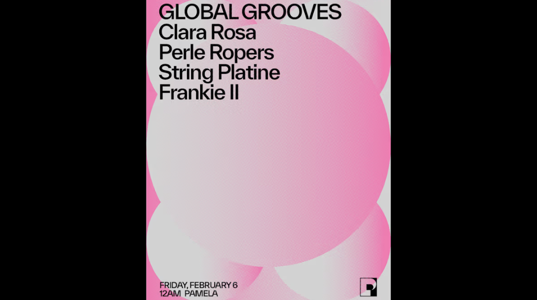 Global Grooves w/ Clara Rosa, Perle Ropers, String Platine