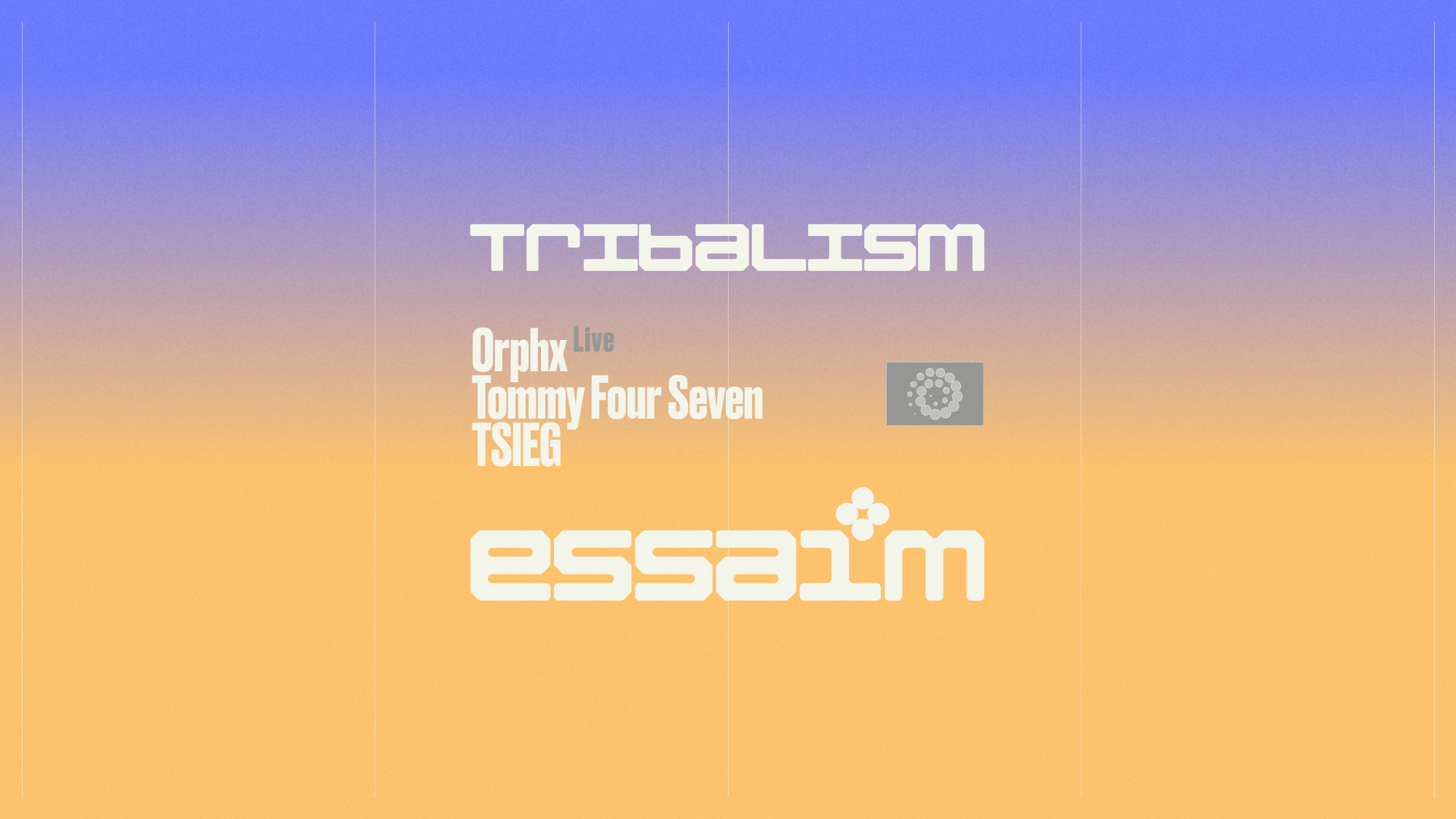tribalism – Orphx Live, Tommy Four Seven, TSIEG - essaim