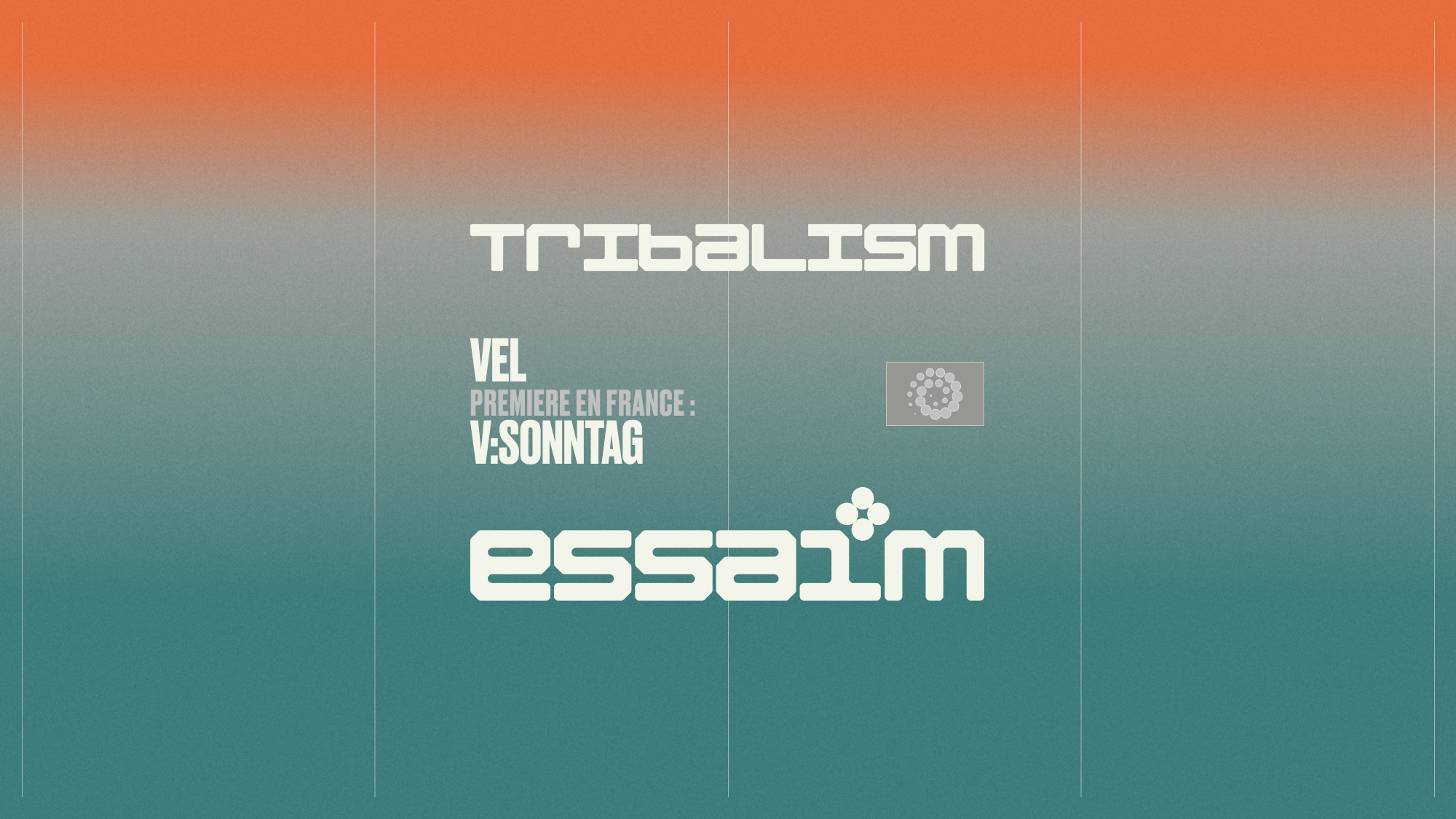 tribalism - VEL, V:SONNTAG