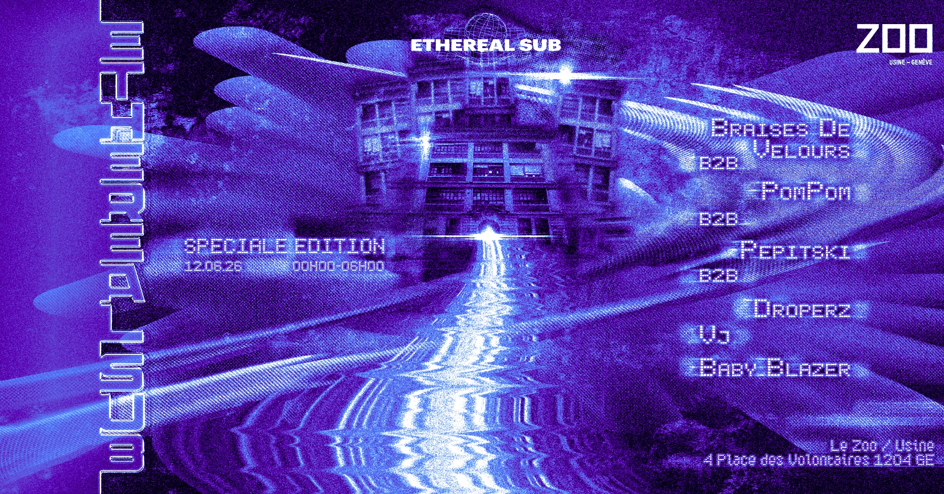 ETHEREAL SUB [Special]: Braises de Velours b2b Pompom b2b Pepitsky b2b Droperz [VJ Babyblazer]