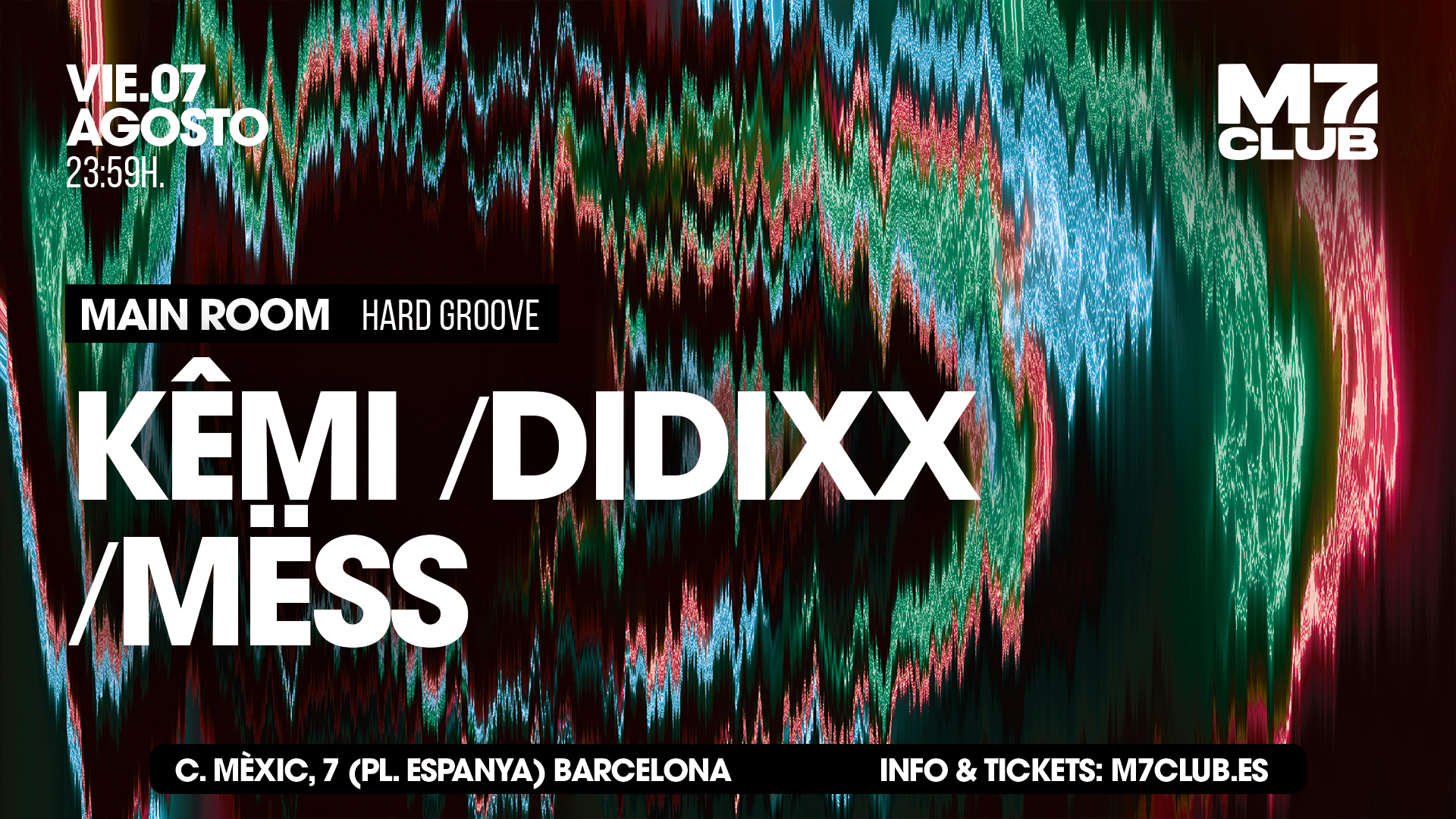 M7 presenta [Kêmi, DIDIXX & Mëss]