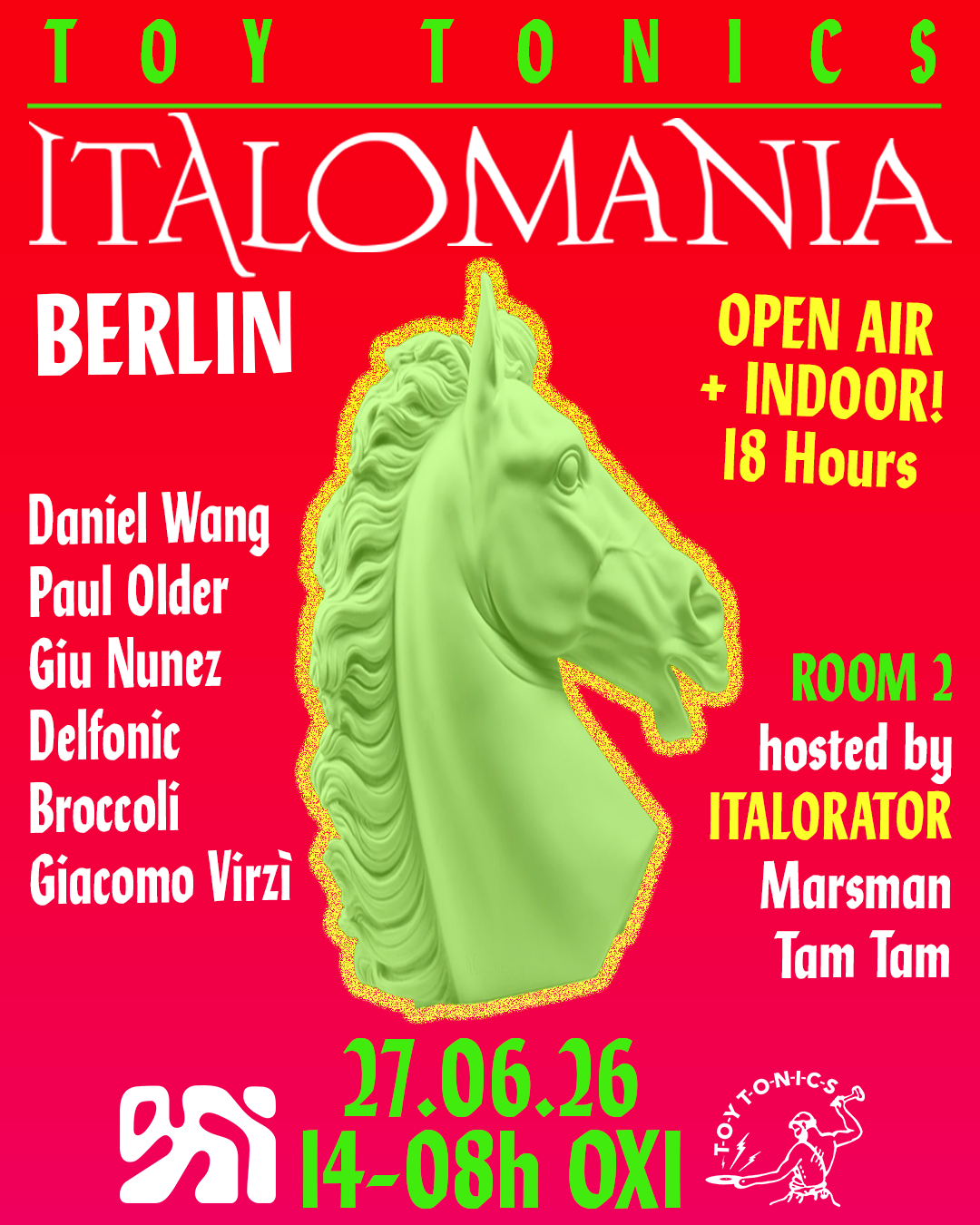 Toy Tonics presents ITALOMANIA (OPEN AIR & INDOOR 18 hours)