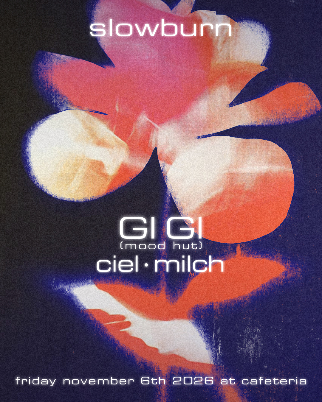 Slowburn: Gi Gi, Ciel & Milch flyer