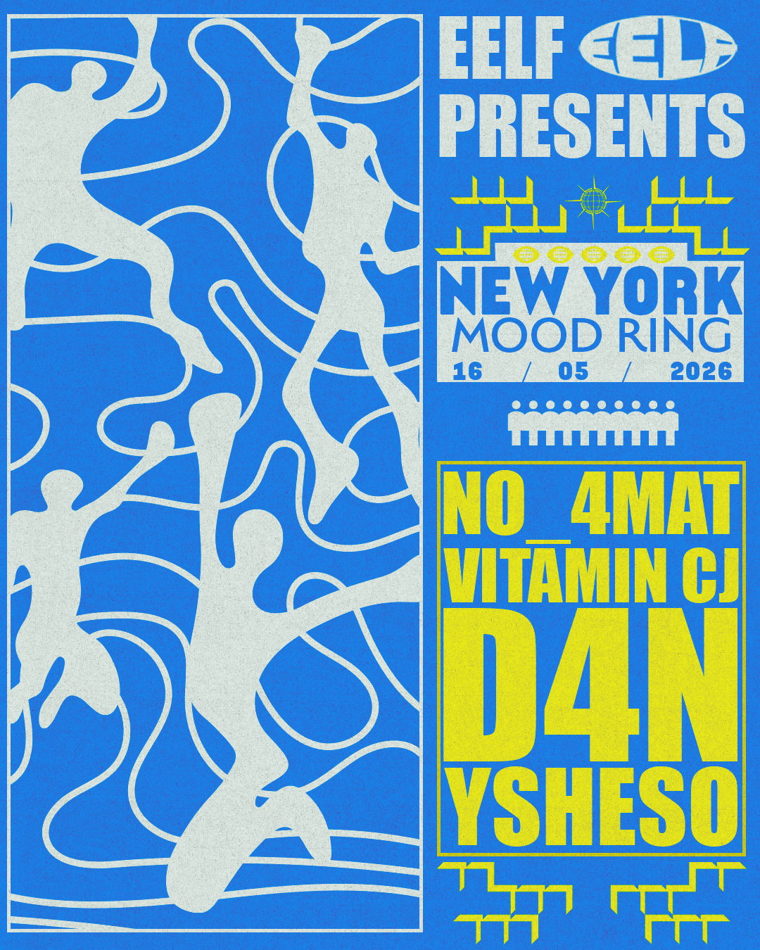 EELF Presents: NEW YORK with No_4mat, D4N, Vitamin CJ and ysheso__