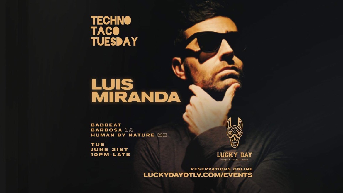 Techno Taco Tuesday with Luis Miranda flyer