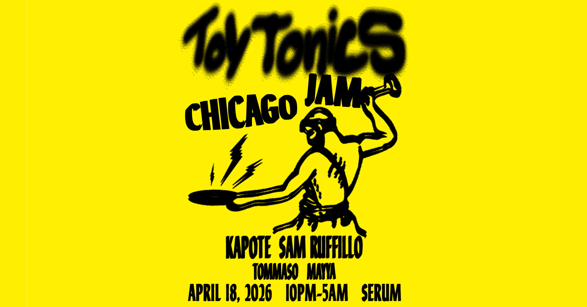 Serum x Toy Tonics [Chicago Jam]: Kapote + Sam Ruffillo