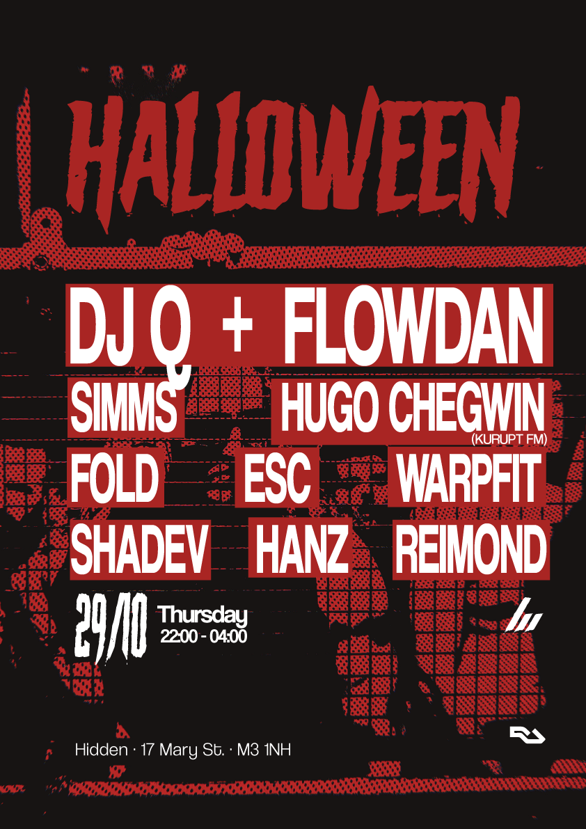 Hidden Halloween Thurs w/ DJ Q & Flowdan, Hugo Chegwin, SIMMS + more