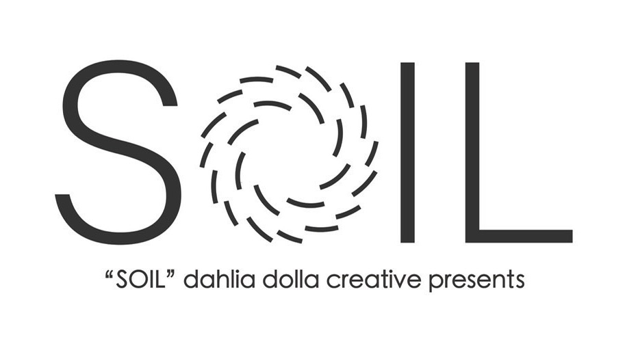 'SOIL' by dahlia dolla creative