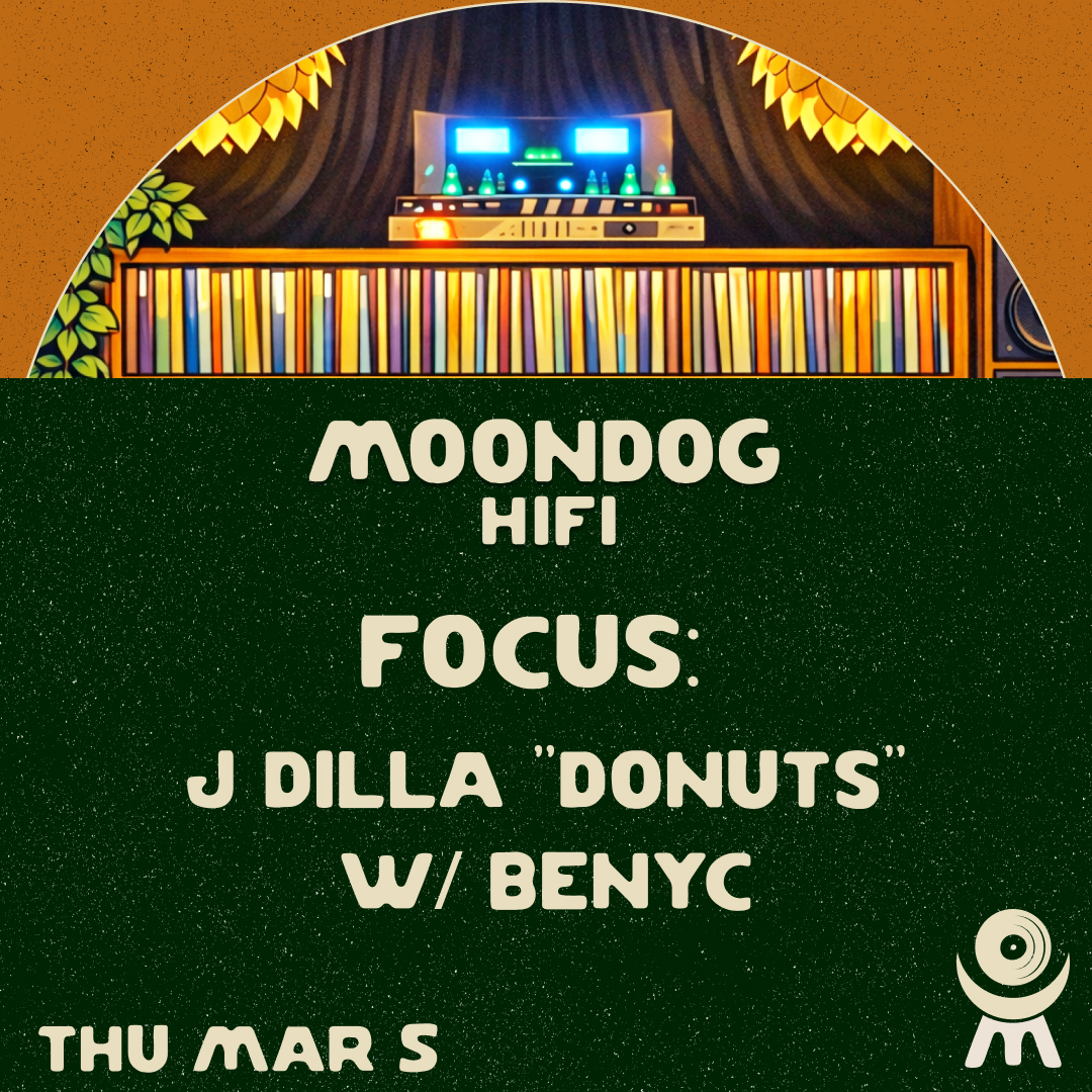 FOCUS: J DILLA 'DONUTS' W/ Benyc