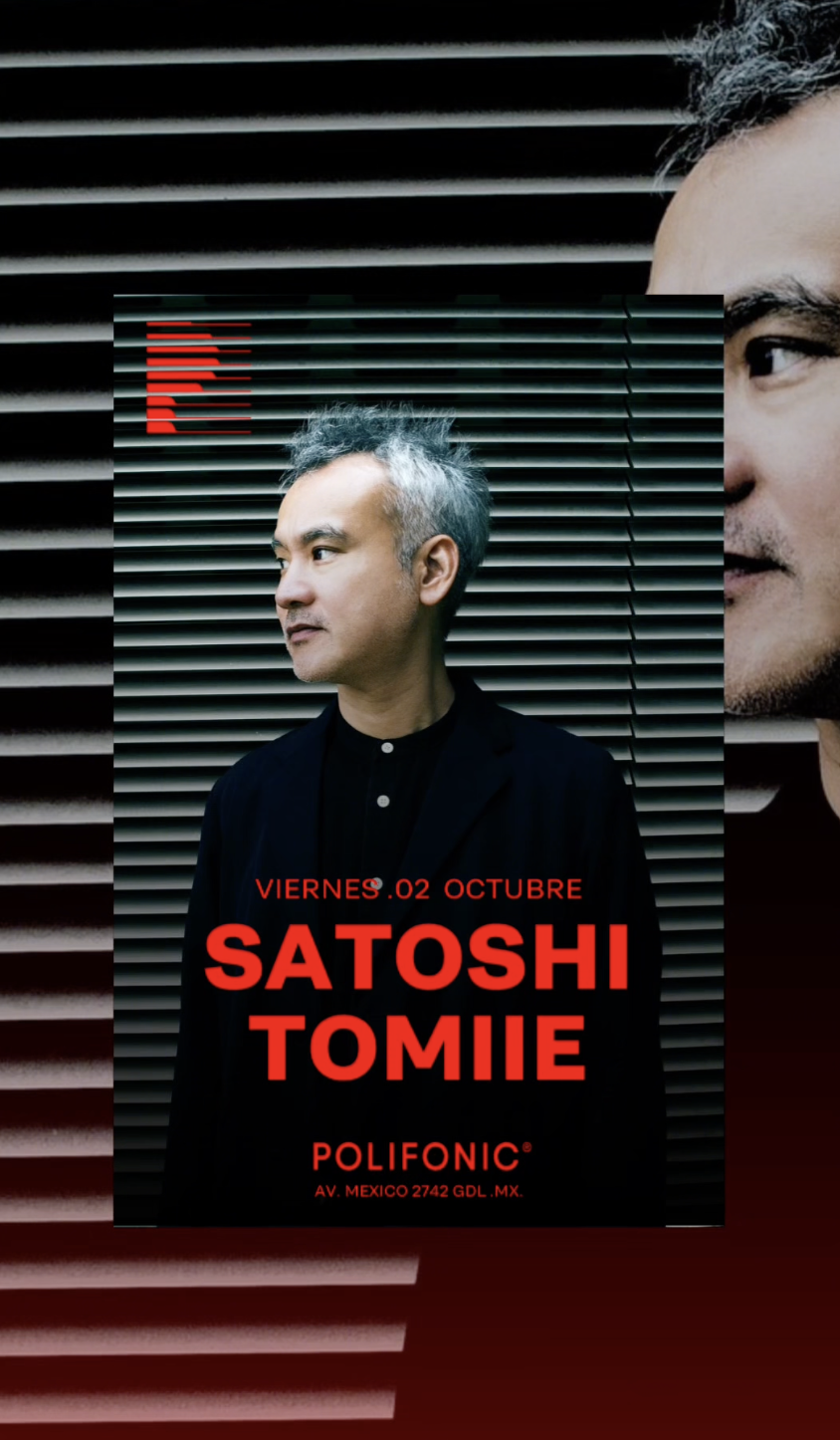 Flyer de SATOSHI TOMIIE X POLIFONIC.MX