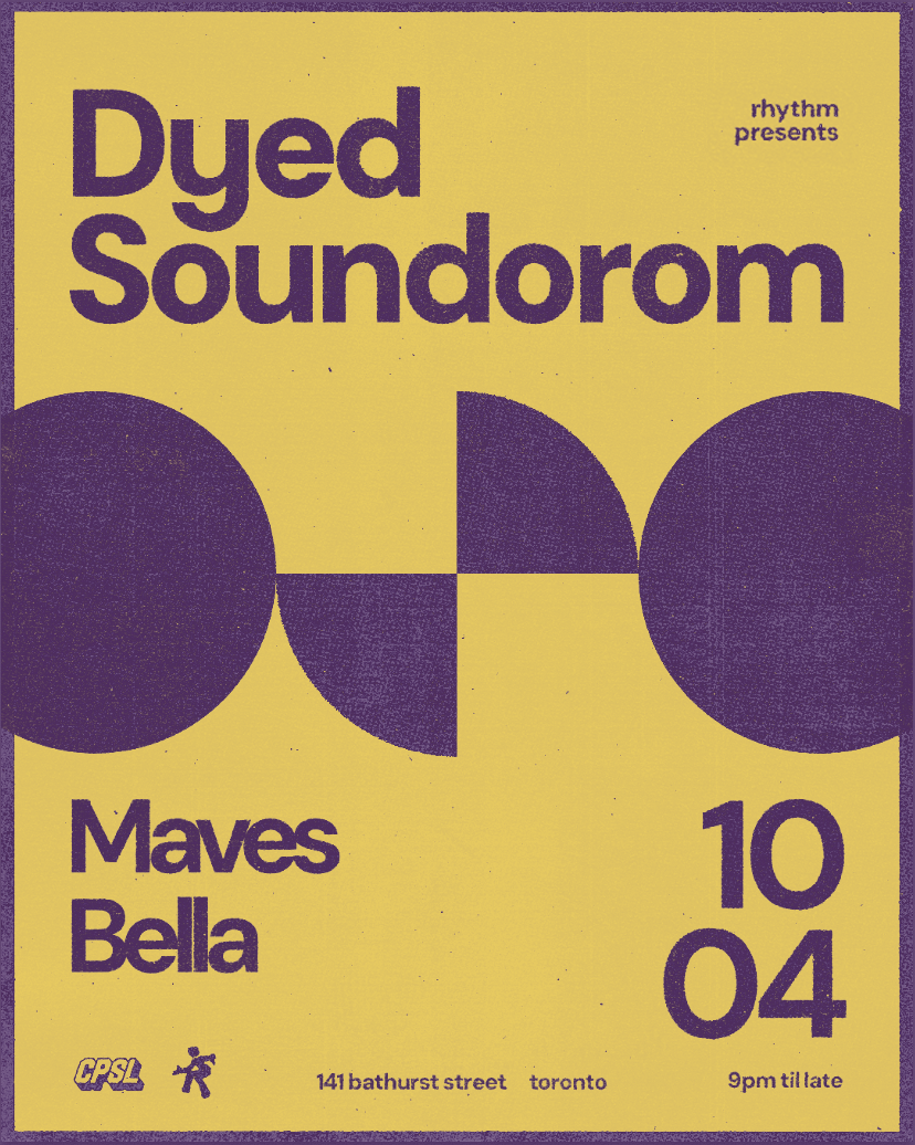 Rhythm presents Dyed Soundorom with Maves & Bella