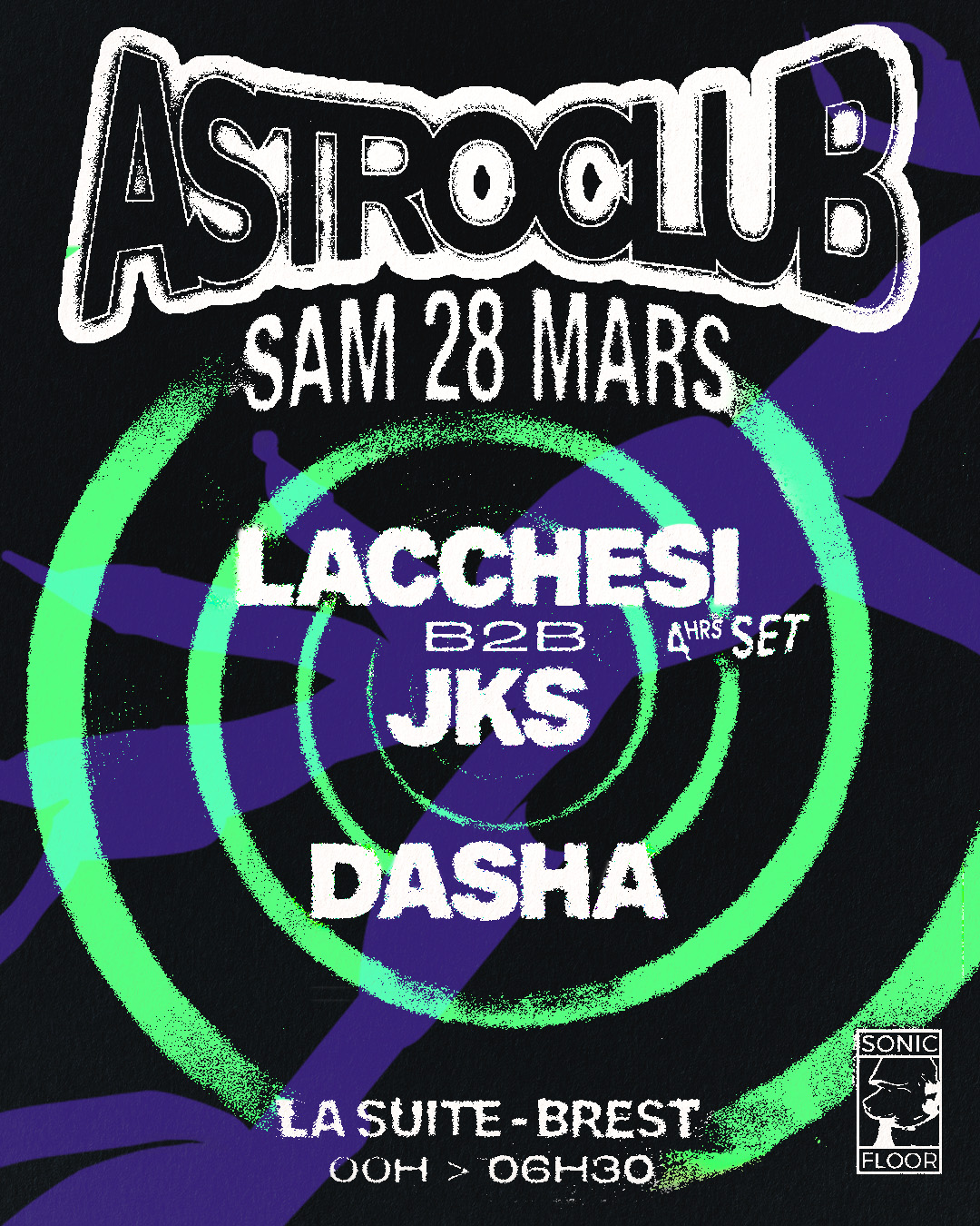 Astroclub : Lacchesi B2b JKS (4hrs Set) · Dasha