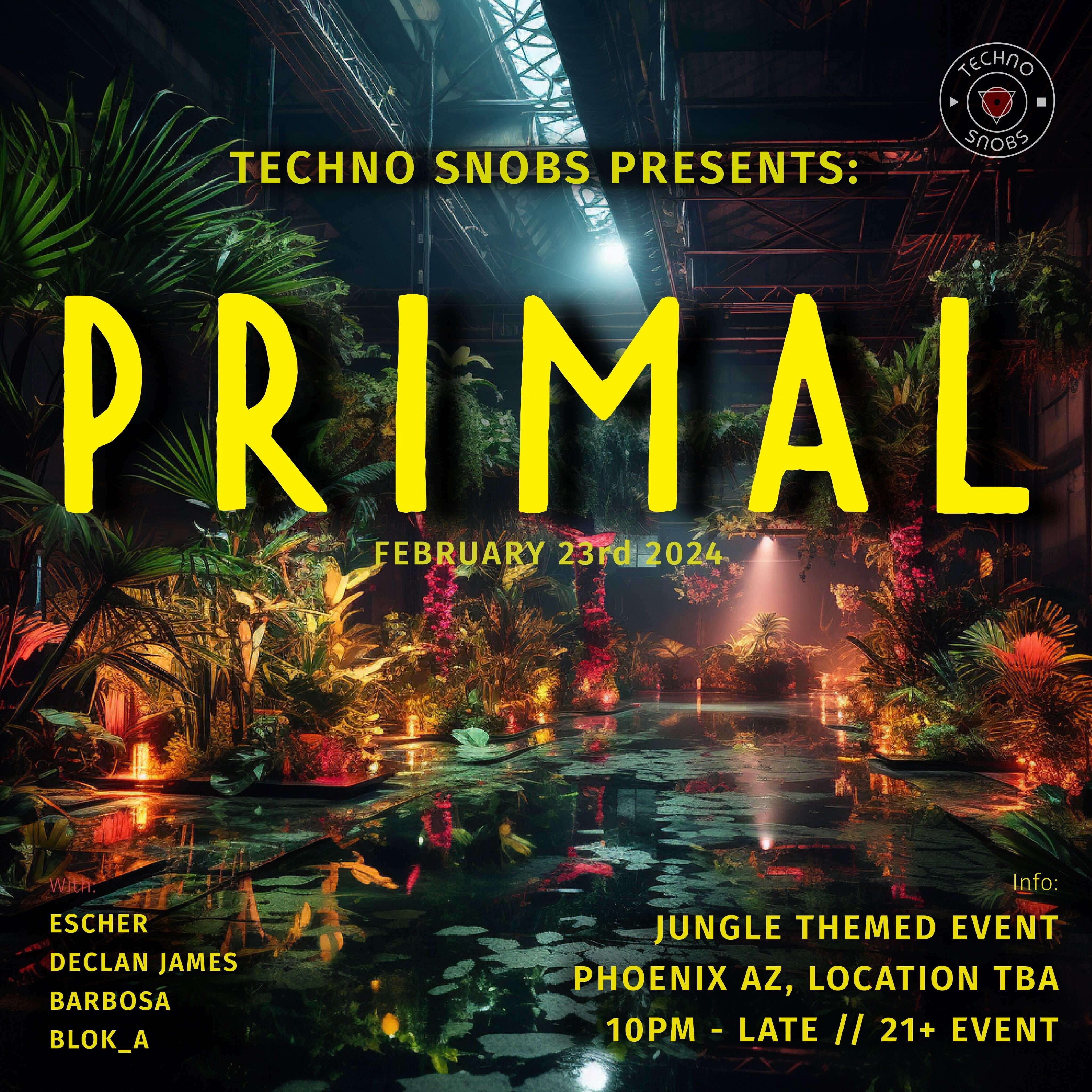 Techno Snobs presents: Primal (feat. Barbosa + Declan James) flyer