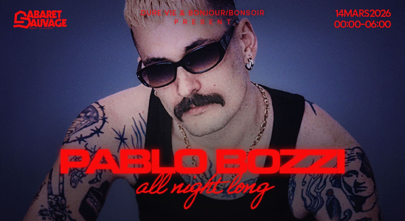 Dure Vie PRÉSENTE: Pablo Bozzi ALL NIGHT LONG