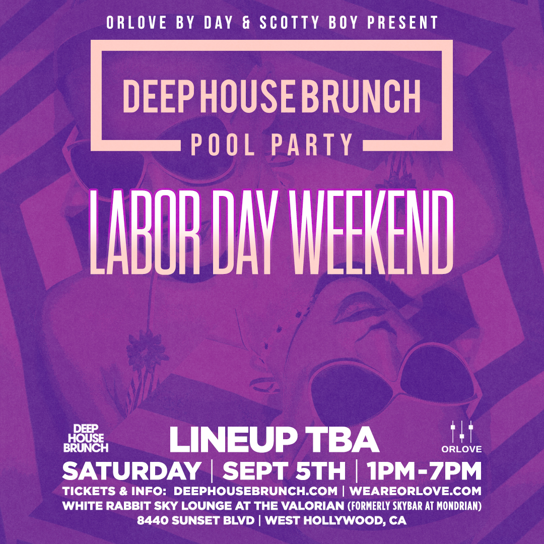 Deep House Brunch POOL PARTY [Labor Day Saturday] - White Rabbit Sky Lounge at The Valorian (Formerly Skybar at Mondrian)