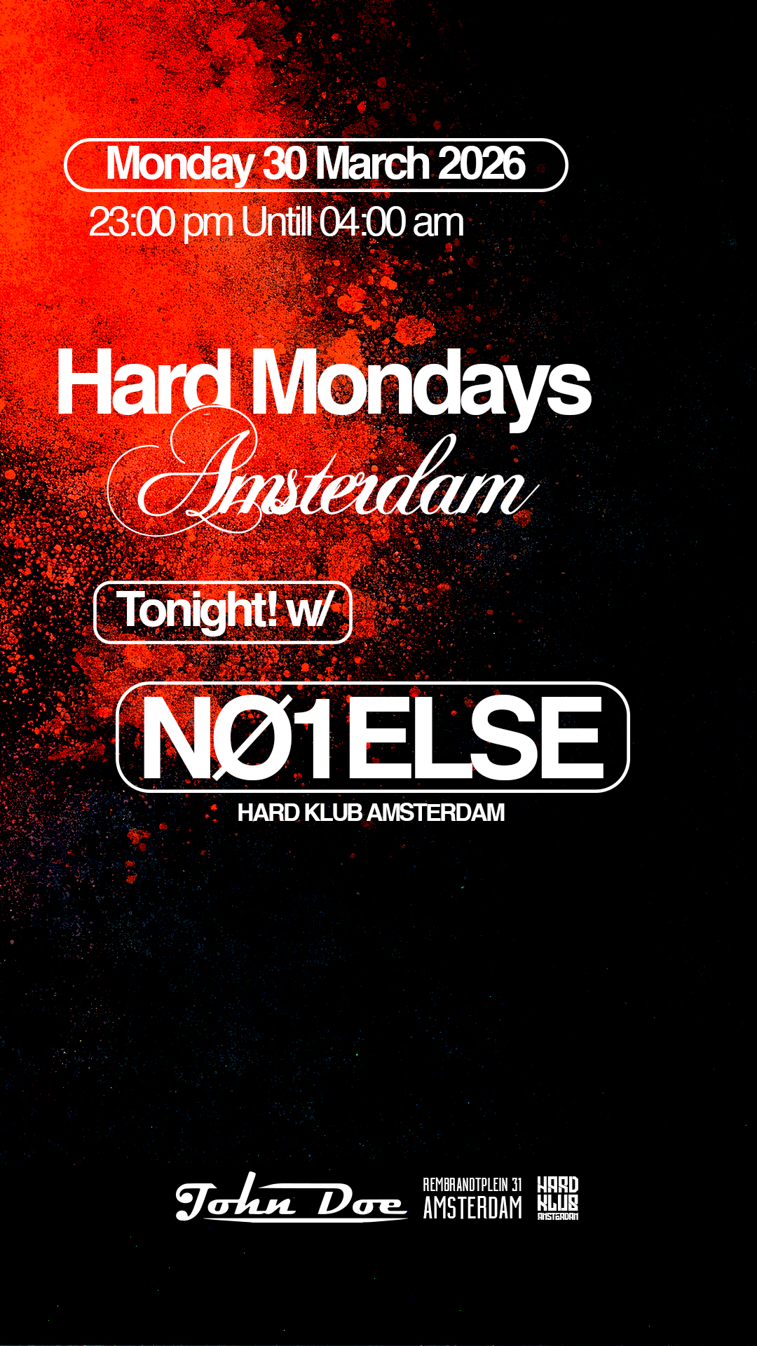 Hard Mondays Amsterdam - Hard Techno Night with NØ1ELSE