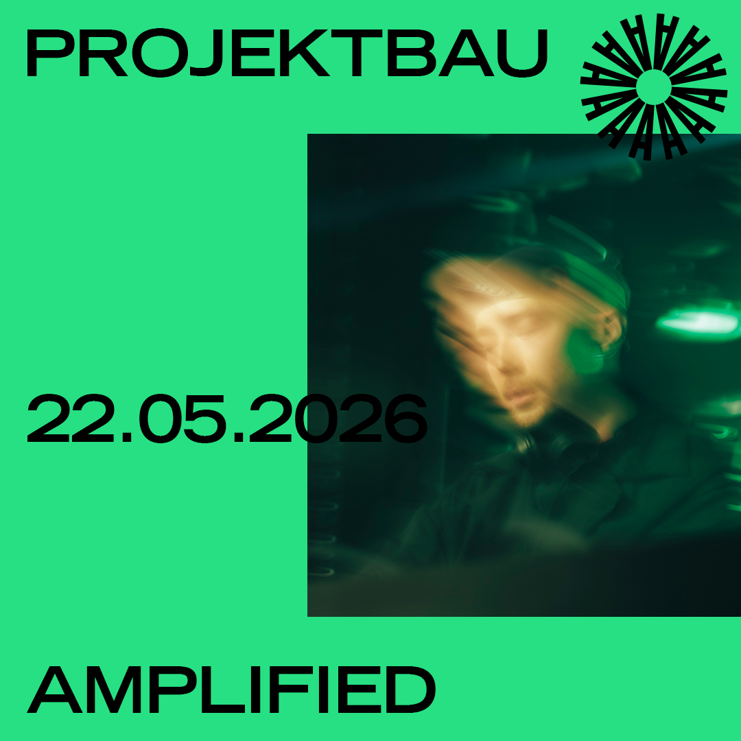 AMPLIFIED feat. Projektbau (hybrid)