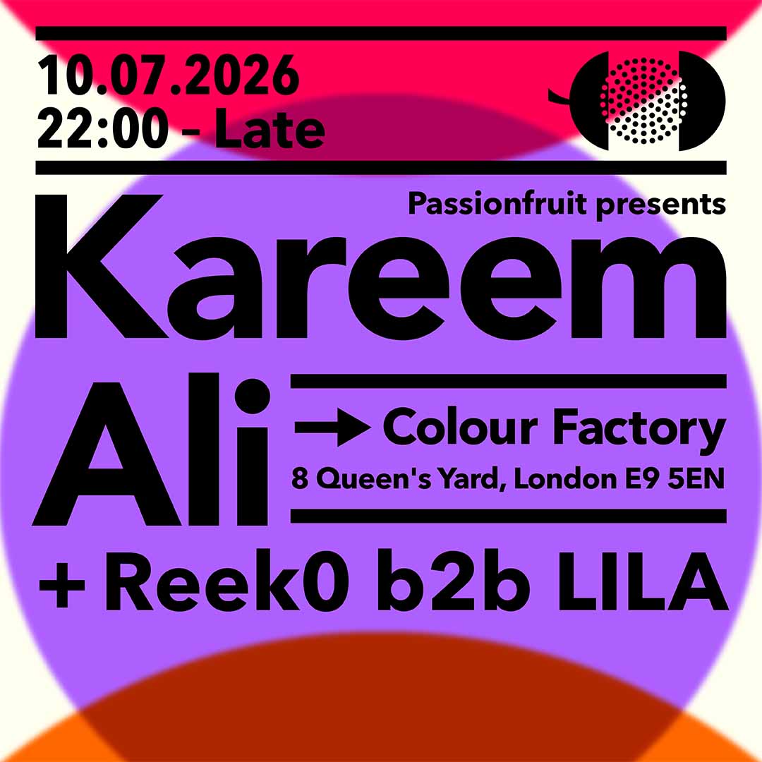 Passionfruit with Kareem Ali, Reek0 B2B Lila, Esk