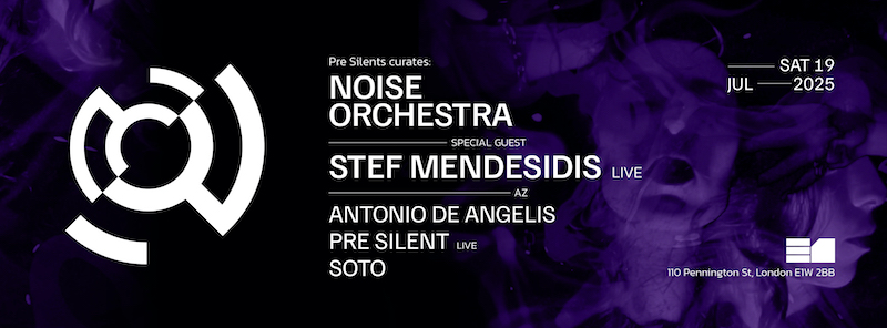 Stef Mendesidis (live), Antonio De Angelis, Pre Silent (live), SOTO (UK)