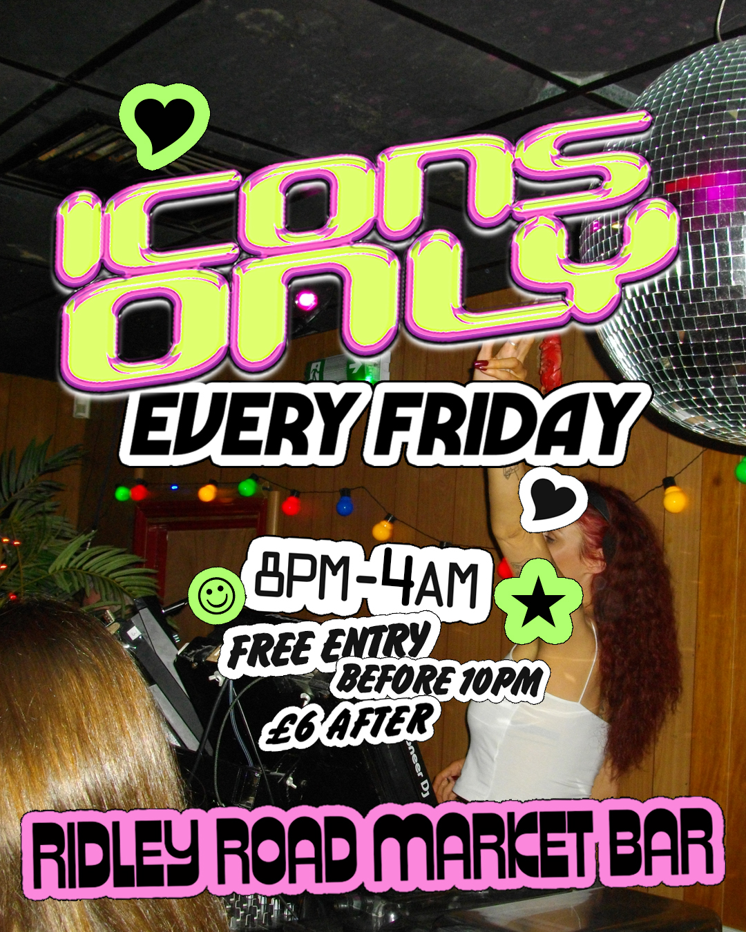 Icons Only till 4am - Ridley Road Market Bar