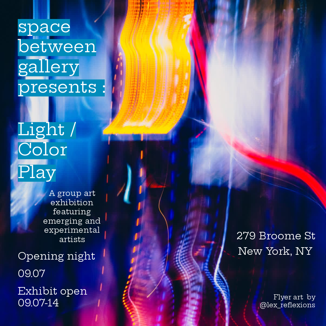 space between gallery: light / color play opening