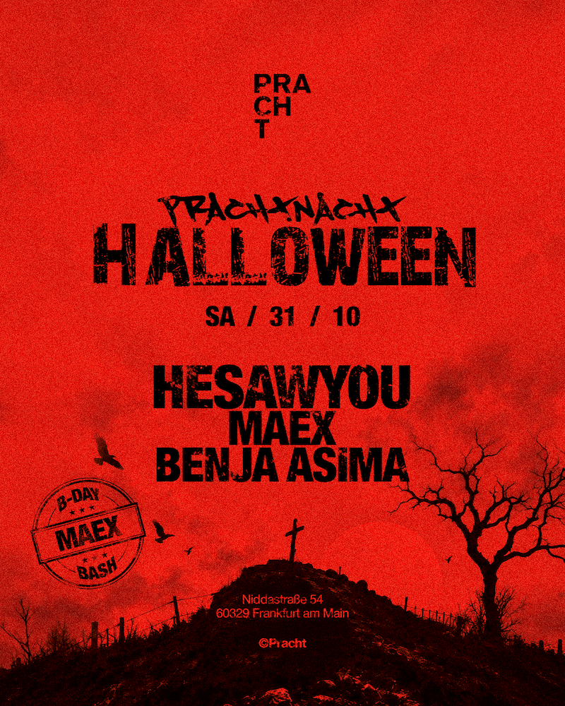 PrachtNACHT X HALLOWEEN with heSAWyou, Maex, Benja Asima