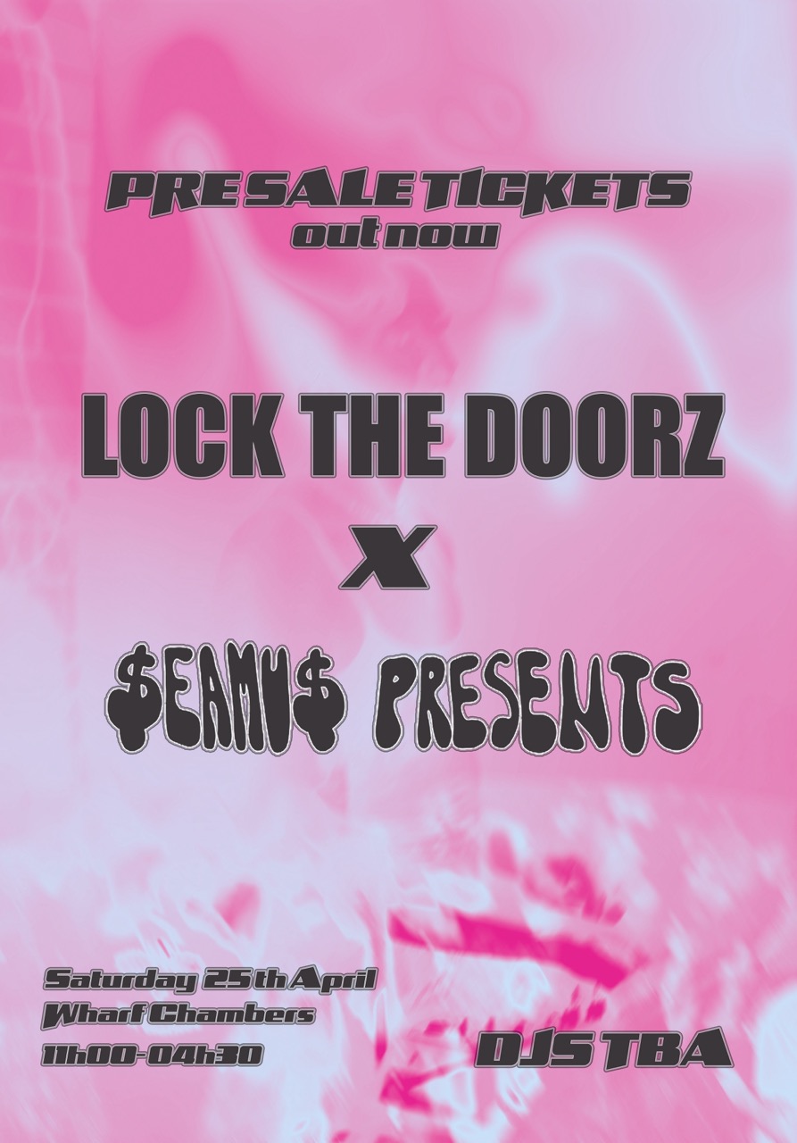 Lock the Doorz X $EAMU$ PRESENTS